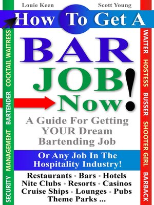cover image of How to Get a Bar Job Now! a Guide to Getting Your Dream Job In the Hospitality Industry